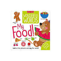Miles Kelly Publishing Ltd Wonderful Words: My Food! (inbunden, eng)