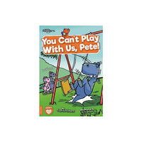 BookLife Publishing You Can't Play with Us, Pete! (häftad, eng)