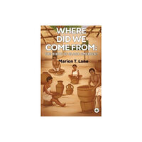 Olympia Publishers Where Did We Come from: The Birth of Black America? (häftad, eng)