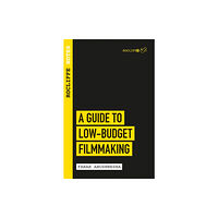 Oldcastle books ltd Rocliffe Notes - A Guide to Low-Budget Filmmaking (häftad, eng)