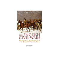 Little, Brown Book Group A Brief History of the English Civil Wars (häftad, eng)