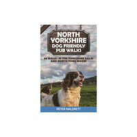 Countryside Books North Yorkshire Dog Friendly Pub Walks (häftad, eng)