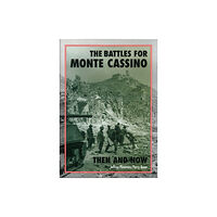 Pen & Sword Books Ltd The Battles for Monte Cassino Then and Now (inbunden, eng)