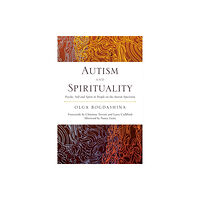 Jessica kingsley publishers Autism and Spirituality (häftad, eng)