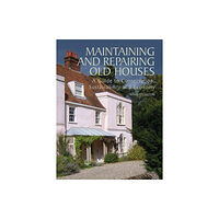 The Crowood Press Ltd Maintaining and Repairing Old Houses (inbunden, eng)