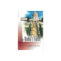 Oneworld Publications The Baha'i Faith (häftad, eng)