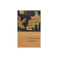 Rudolf Steiner Press Mystery Knowledge and Mystery Centres (häftad, eng)