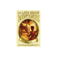 Penguin Random House Children's UK The Lady Grace Mysteries: Gold (häftad, eng)