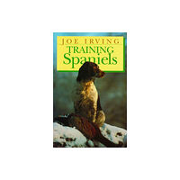 Quiller Publishing Ltd Training Spaniels (inbunden, eng)