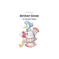 Wordsworth Editions Ltd Mother Goose (häftad, eng)