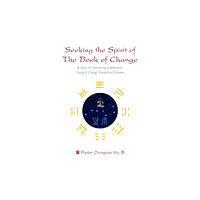 Jessica kingsley publishers Seeking the Spirit of The Book of Change (häftad, eng)