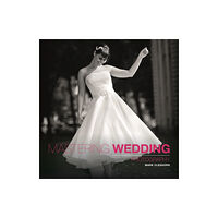 GMC Publications Mastering Wedding Photography (häftad, eng)