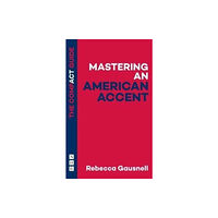 Nick Hern Books Mastering an American Accent: The Compact Guide (häftad, eng)