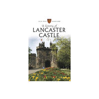 Carnegie Publishing Ltd A History of Lancaster Castle (häftad, eng)