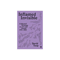 Goldsmiths, Unversity of London Inflamed Invisible (häftad, eng)