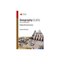 Peak Study Resources Ltd Geography SL&HL: Urban Environments (häftad, eng)