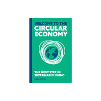 Orion Publishing Co Welcome to the Circular Economy (inbunden, eng)