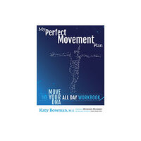 Uphill Books My Perfect Movement Plan (häftad, eng)
