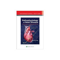 Wolters Kluwer Health Pathophysiology of Heart Disease (häftad, eng)