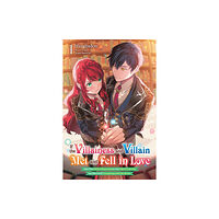 Little, Brown & Company If the Villainess and Villain Met and Fell in Love, Vol. 1 (light novel) (häftad, eng)