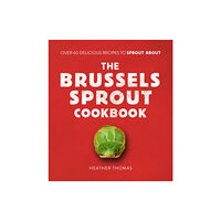 HarperCollins Publishers The Brussels Sprout Cookbook (inbunden, eng)