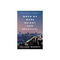 Harpercollins publishers inc When We Were Bright and Beautiful (häftad, eng)