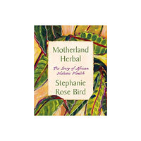 Harpercollins publishers inc Motherland Herbal (häftad, eng)