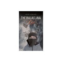 Austin Macauley Publishers The Balaclava Kid (häftad, eng)