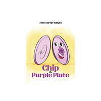 Austin Macauley Publishers Chip the Purple Plate (häftad, eng)