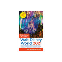 Unofficial Guides The Unofficial Guide to Walt Disney World 2021 (häftad, eng)