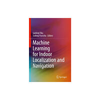 Springer International Publishing AG Machine Learning for Indoor Localization and Navigation (häftad, eng)