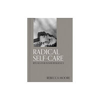 Quarto Publishing Plc Radical Self-Care (inbunden, eng)