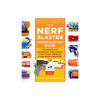 Quarto Publishing Group USA Inc The Nerf Blaster Modification Guide (häftad, eng)