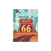 Quarto Publishing Group USA Inc Here We Are . . . on Route 66 (inbunden, eng)