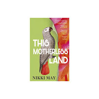 Transworld publishers ltd This Motherless Land (inbunden, eng)