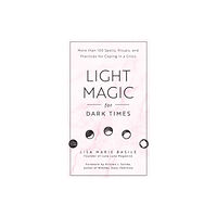 Quarto Publishing Group USA Inc Light Magic for Dark Times (inbunden, eng)