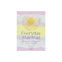 Quarto Publishing Group USA Inc Everyday Mantras (inbunden, eng)