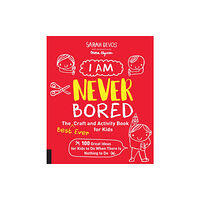 Quarto Publishing Group USA Inc I Am Never Bored: The Best Ever Craft and Activity Book for Kids (häftad, eng)