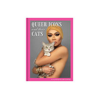 Chronicle Books Queer Icons and Their Cats (inbunden, eng)