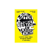 HarperCollins Publishers I Strongly Believe in Incredible Things (inbunden, eng)