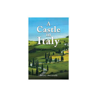 Austin Macauley Publishers A Castle in Italy (häftad, eng)