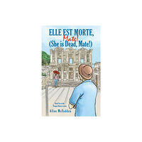 Austin Macauley Publishers Elle est Morte, Mate! (She is Dead, Mate!) (häftad, eng)
