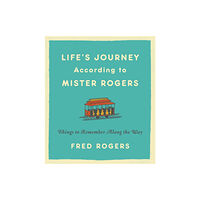 Little, Brown & Company Life's Journeys According to Mister Rogers (Revised) (inbunden, eng)