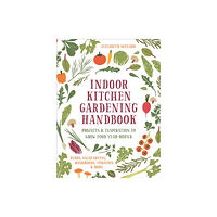 Quarto Publishing Group USA Inc Indoor Kitchen Gardening Handbook (häftad, eng)