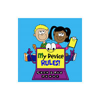 Kids Rule Publishing Limited My Device RULES! (häftad, eng)