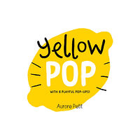 Abrams Yellow Pop (With 6 Playful Pop-Ups!) (bok, board book, eng)