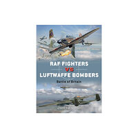 Bloomsbury Publishing PLC RAF Fighters vs Luftwaffe Bombers (häftad, eng)