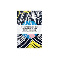 Manchester university press Perspectives on Contemporary Printmaking (häftad, eng)