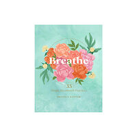 Quarto Publishing Group USA Inc Breathe (inbunden, eng)