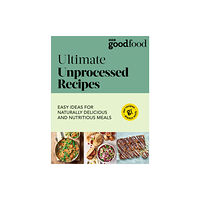 Ebury Publishing Good Food: Ultimate Unprocessed Recipes (häftad, eng)